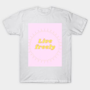 Live freely T-Shirt